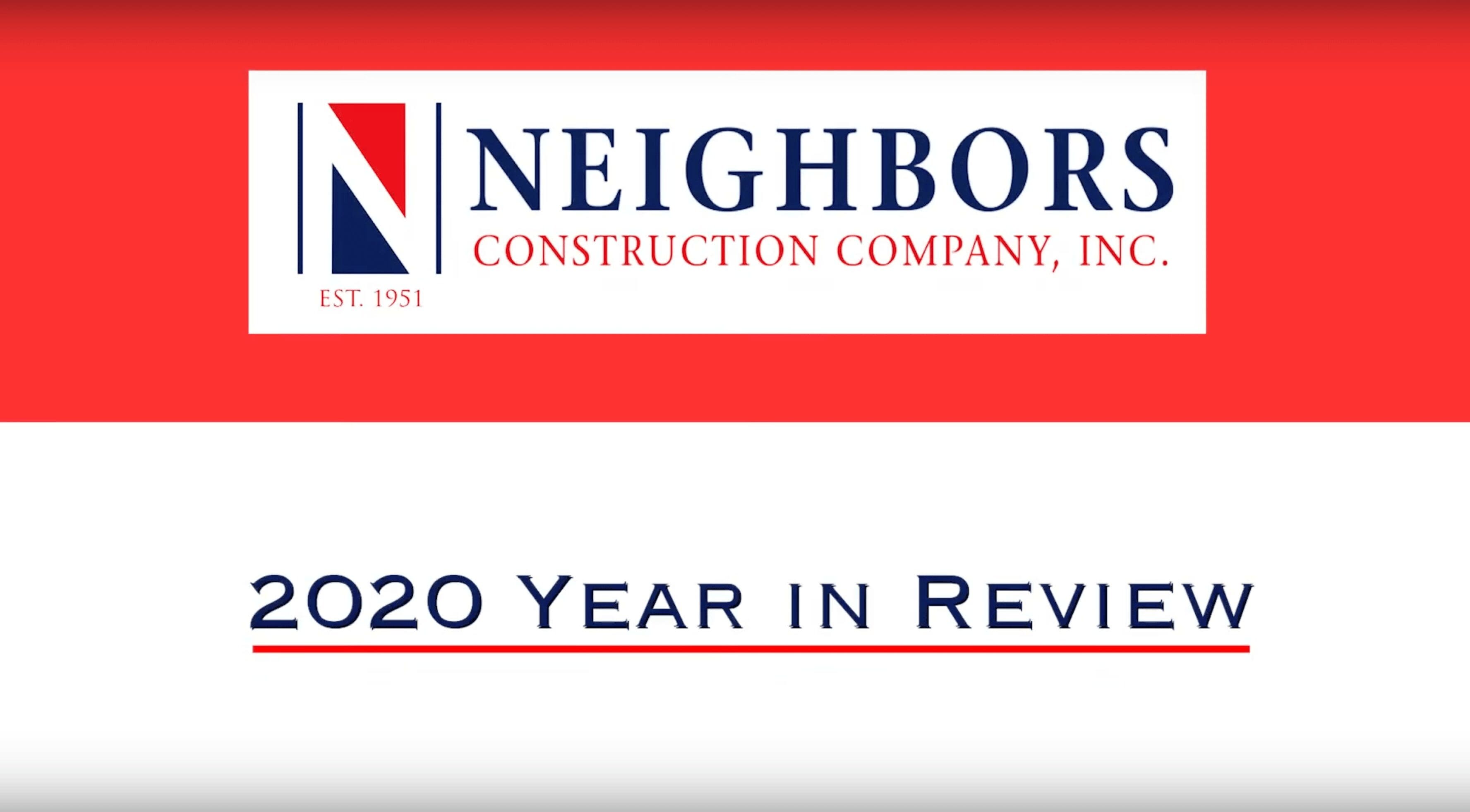 2020 Year in Review   Neighbors Construction Company